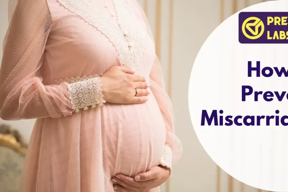 6 Ways How You can Prevent Miscarriage