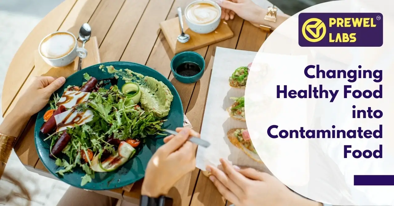 Changing Healthy Food into Contaminated Food