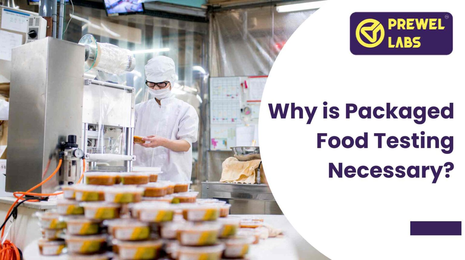 Why is Packaged Food Testing Necessary?